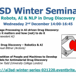 02/12/2020 – AI3SD Winter Seminar Series: Robots, AI and NLP in Drug Discovery