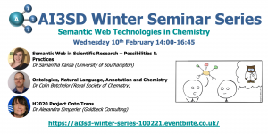 Read more about the article 10/02/2021 – AI3SD Winter Seminar Series: Semantic Web Technologies in Chemistry