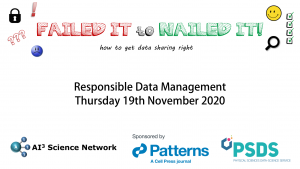 Read more about the article 19/11/2020 – Failed it to Nailed it! How to get data sharing right! – Responsible Data Management: Legal & Ethical Aspects