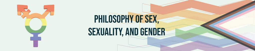 Philosophy of Sex, Sexuality and Gender. The artwork includes the progressive pride flag and the gender symbol that represents, non-binary, female and male genders. 