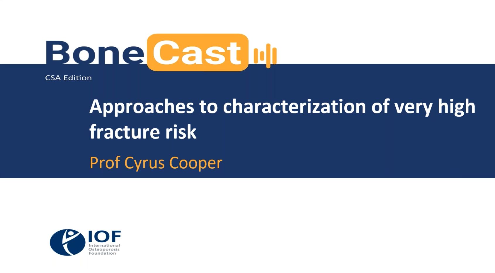 IOF Webinar by Director on Novel Approaches to Fracture Risk Assessment