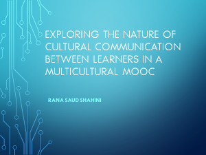 Slide title Exploring the Nature of Cultural Communication Between Learners in a Multicultural MOOC
